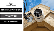 Enhance Your Security with Professional CCTV Exeter Services