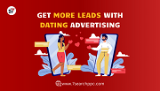Dating Advertising: Strategies and Best Practices