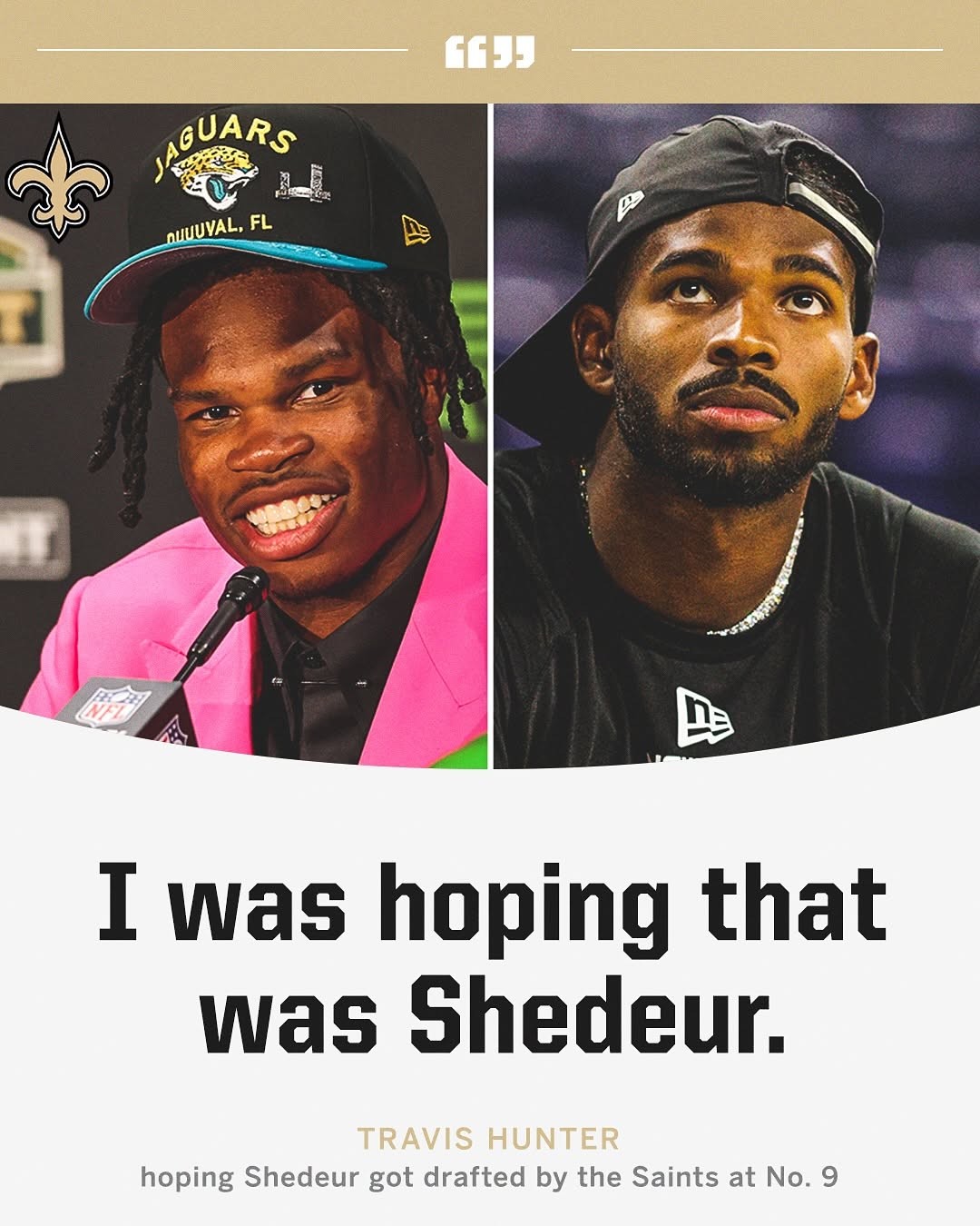 Travis Hunter was hoping Shedeur got his name called at No. 9 by the Saints during his presser ?? (SWIPE)