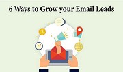 6 Ways to Grow Your Email Leads