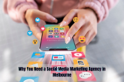 Why You Need a Social Media Marketing Agency in Melbourne