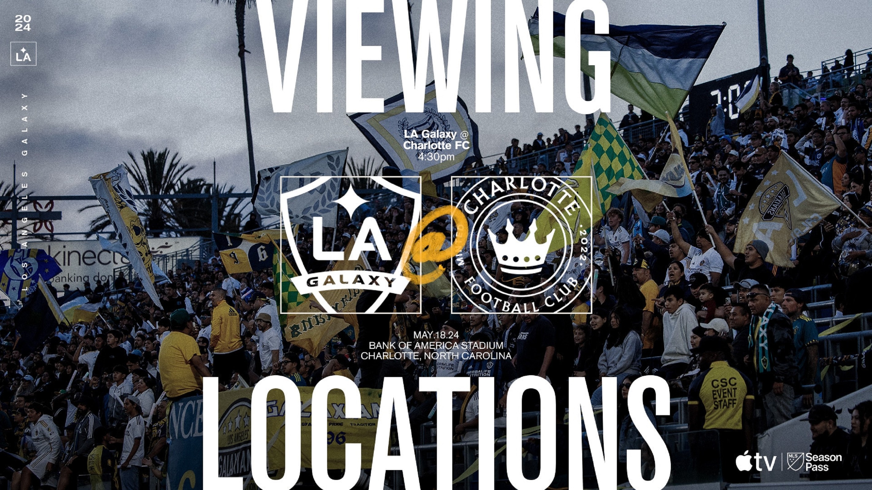 Viewing Locations: LA Galaxy at Charlotte FC | May 18, 2024 