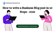 How to write a Business Blog post in 10 Steps 2023